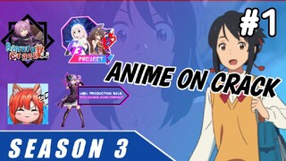 Ketika admin pulkam kelamaan-ganti gender auto panik// anime on crack Season 3 episode 1