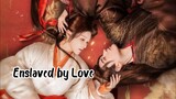Ep 15 - Enslaved by Love | Sub Indo