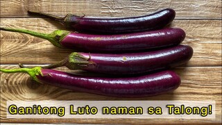 Tipid Budget Ulam Recipe | Ganitong Luto naman ang Gawin sa Talong | Murang Ulam Recipes!