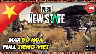 PUBG: New State (Test 2) || CÁCH TẢI & TRẢI NGHIỆM MAX SETTING - FULL TIẾNG VIỆT... || Thư Viện Game