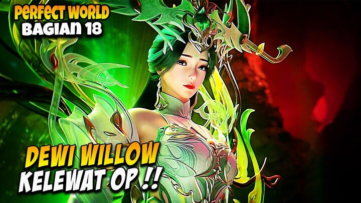 (PART 18) PERFECT WORLD -  SHI HAO MEMPROLEH HUKUM SURGAWI DEWI WILLOW