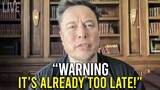 "I Tried To Warn You" | Elon Musk's Last Warning (2022)