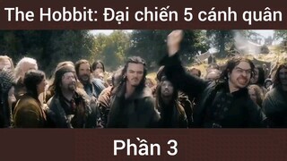 The Hobbit: Đại chiến 5 cánh quân phần 3