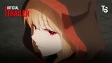 Cuộc Gặp Gỡ Của Thương Nhân Và Cô Gái Người Sói - New Trailer【Toàn Senpaiアニメ】