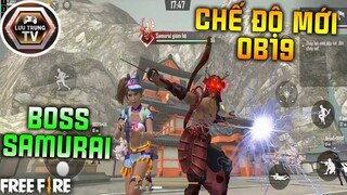 [Garena Free Fire] Trải Nghiệm Trước Chế Độ Sát Đao Bắn Boss Samurai Cực Khủng OB19 | Lưu Trung TV