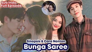 Bunga Saree / บุหงาส่าหรี - Lakorn Sub Indo Full Episode || Jatuh Cinta Pada Pandangan Pertama 😱