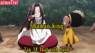 Shaman king_Tập 18 Thật vinh hạnh