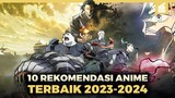 10 Rekomendasi Anime Terbaik 2023-2024