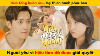 HỨA TỔNG BUỒN RẦU CÒN HẠ THIÊN HẠNH PHÚC BÊN NGƯỜI YÊU VÌ HIỂU LẦM ĐÃ ĐƯỢC ... || HẠ THIÊN KHI YÊU