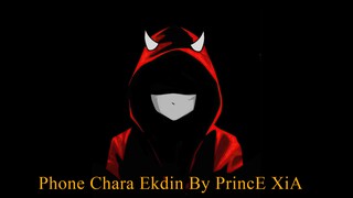 Phone Chara Ekdin By PrincE XiA