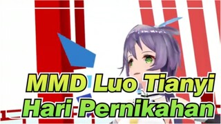 [MMD Luo Tianyi] Hari Pernikahan