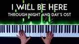 I Will Be here (Through Night and Day OST) Piano Cover with Sheet Music
