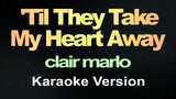 'Til They Take My Heart Away (Karaoke)