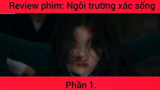 Review phim: Ngôi trường xác sống #1