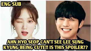 BIKIN GEMES, AHN HYO SEOP GAK KUAT LIAT KEIMUTAN LEE SUNG KYUNG! SUDAH SPOILER ADEGAN MESRA??