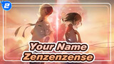 [Your Name] I Don't Know Your Name, But I Love You - Zenzenzense_2