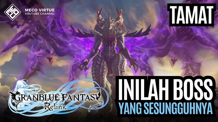 Bossnya Ga Habis-Habis! - Granblue Fantasy: Relink Indonesia - Part #10 [Tamat]