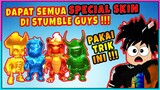 AKU DAPAT SEMUA SPECIAL SKIN DI STUMBLE GUYS PAKAI CARA INI ??!! - Stumble Guys Indonesia