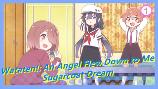 [Wataten!: An Angel Flew Down to Me] Hana Shirosaki - Sugarcoat Dream_1