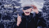 Ian DPR - Don't Go Insane ~ AMV Gojo Satoru