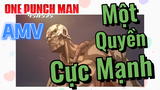 [One Punch Man] AMV | Một Quyền Cực Mạnh
