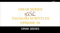 Omar Series Tagalog Subtitles Episode 20
