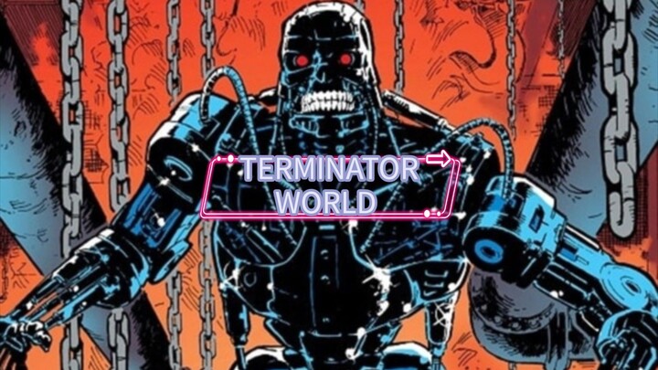 THE TERMINATOR WORLD : A HUNTER KILLER EMPIRE  When The Human Civilization To Vanished By A Machines