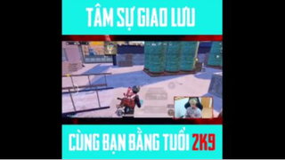 Tâm sự giao lưu cùng bạn bằng tuổi 2k9