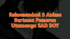 Rekomendasi 3 Anime Bertema Sad Boy