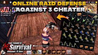 Online Raid Defense Against 3 Hacker Last Island of Survival | Last Day Rules Survival