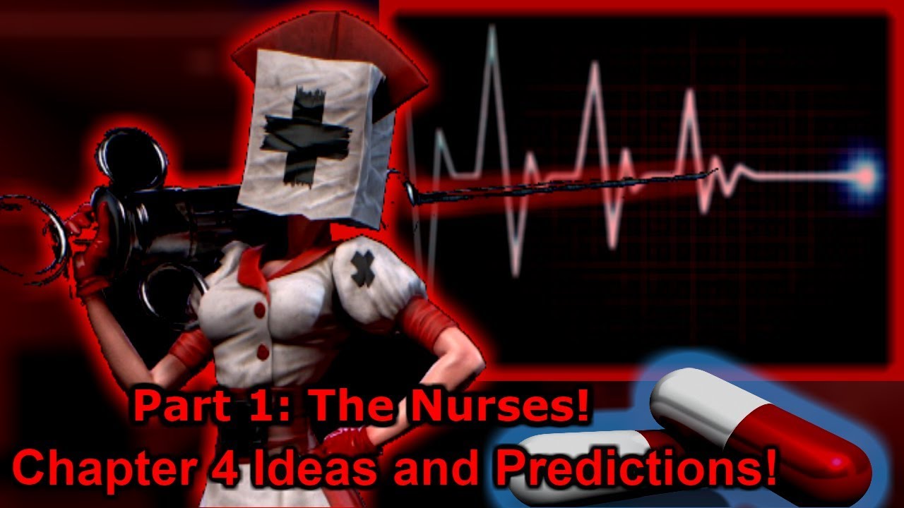 Chapter 4 Ideas & Predictions - Part 1: Nurses! | Dark Deception - Bilibili