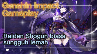 [Genshin Impact, Game streaming] Raiden Shogun biasa sungguh lemah