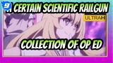 A Certain Scientific Railgun|【4k】Completed Collection of OP&ED_T9