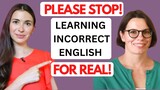 STOP LEARNING INCORRECT ENGLISH FROM MARINA MOGILKO, PART 1/linguamarina/МаринаМогилко/LEARN ENGLISH