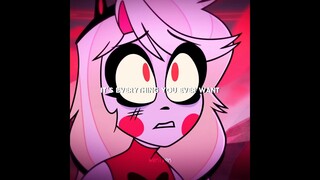 “ it's everything you ever want ” || #hazbinhotel #charliemorningstar #cartoon #edit #viralvideo