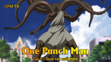 One Punch Man Tập 8 - Quái vật xuất hiện