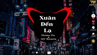 Xuân Đến Lạ ( Remix ) Thiên Tú | Đùa Vậy Thôi Năm Vừa Qua Ai Chẳng Nghèo Nhứ Nhau | Nhạc Trẻ Remix