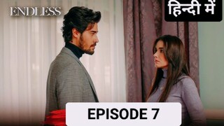 ENDLESS EPISODE 7 (हिन्दी में) LATEST TURKISH DRAMA 2024, FULL HD 🔥🔥🍷🍷🔥🔥🍿🍿❤️❣️❣️🍷🍷🍷👿👿🎃