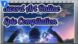 Sword Art Online
Epic Compilation_1