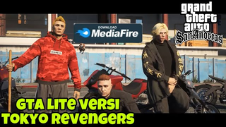 GTA SA LITE ANDROID FULL MOD ANIME TOKYO REVENGERS DI JAMIN 100% MIRIP SAYA YANG DI ANIME