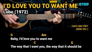 I'd Love You to Want Me - Lobo (1972) Easy Guitar Chords Tutorial with Lyrics