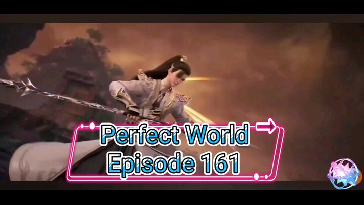 Perfect World Episode 161 Sub Indo HD [1080]