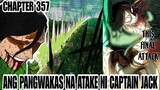 Ang huling atake ni captain jack!!|Tagalog Review CHAPTER 357