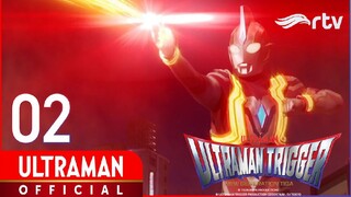 Ultraman Trigger Episode 02 Dub Sulih Suara Bahasa Indonesia (Rajawali Remastered)