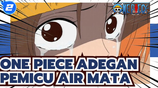 Adegan Pemicu Air Mata One Piece_2