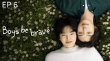 🎬 Boys Be Brave - EP 6  sub indo #KBL🇰🇷