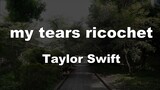 Taylor Swift - My Tears Ricochet Karaoke