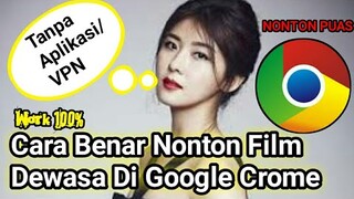 Cara Menonton Film D3W454 Lewat Google Crome