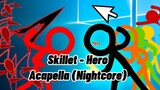 Skillet - Hero Acapella (Nightcore)