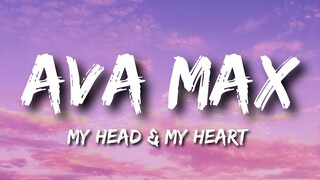 Ava Max - My Head & My Heart (Lyrics)